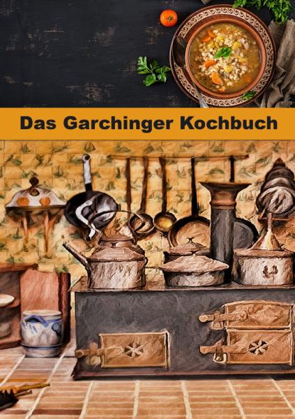 Das Garchinger Kochbuch